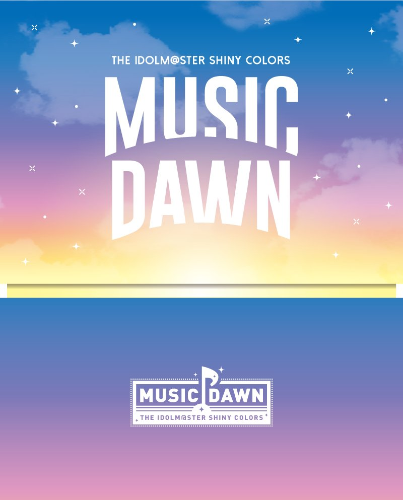 THE IDOLM@STER SHINY COLORS MUSIC DAWN (Blu-ray) - Shinycolors Wiki