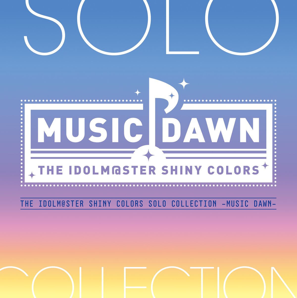 THE IDOLM@STER SHINY COLORS SOLO COLLECTION -MUSIC DAWN 