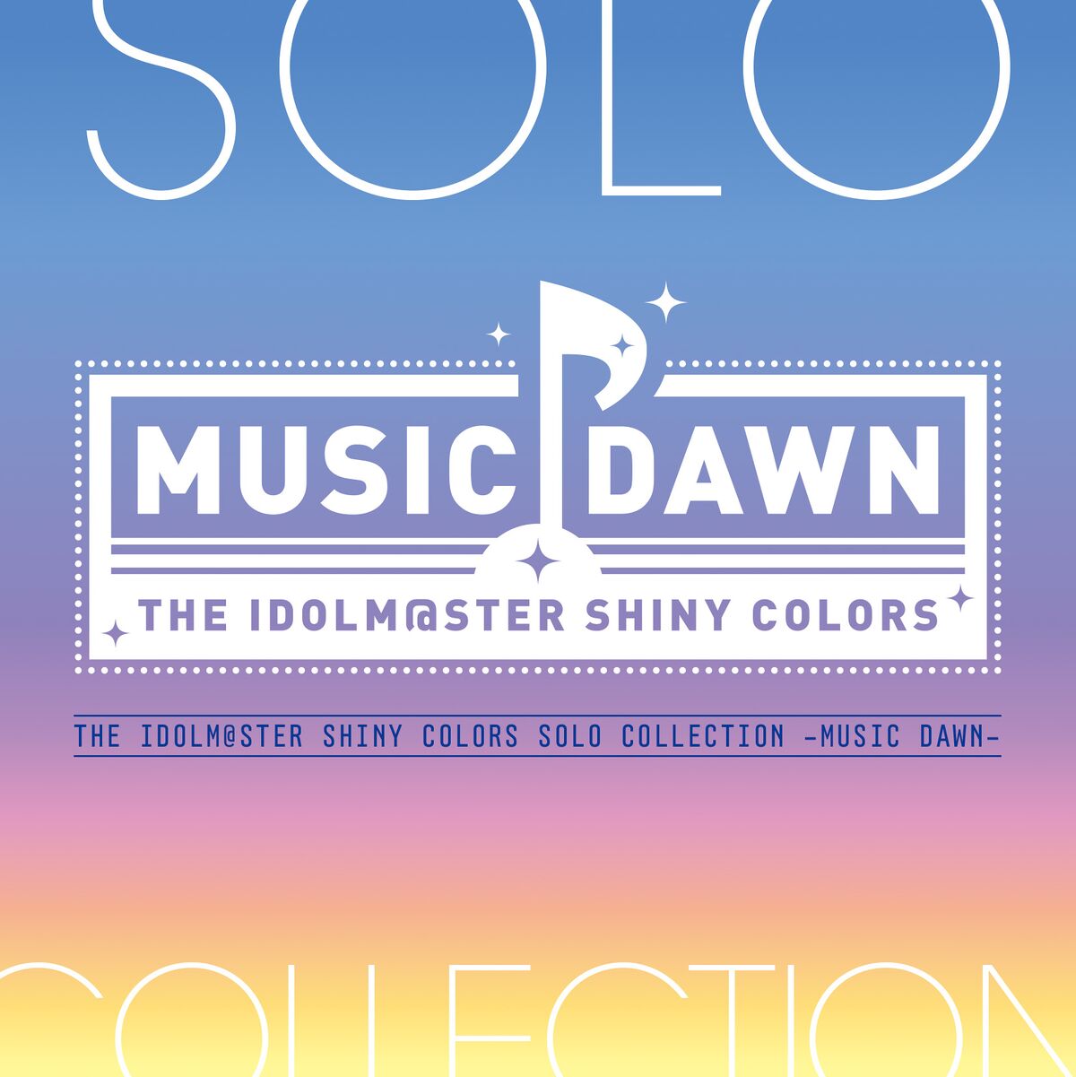 THE IDOLM STER SHINY COLORS SOLO COLLECTION MUSIC DAWN Shinycolors Wiki